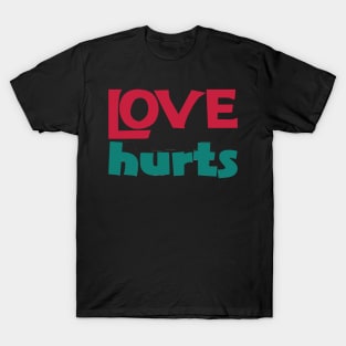 Bold "LOVE hurts" Statement Design T-Shirt